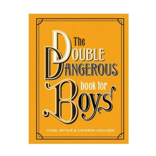 The Double Dangerous Book for Boys