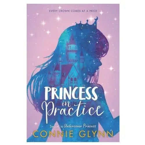 The rosewood chronicles #2: princess in practice Harpercollins