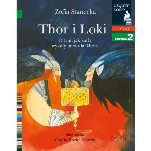Thor i loki. o tym jak karły wykuły młot dla thora. czytam sobie. poziom 2