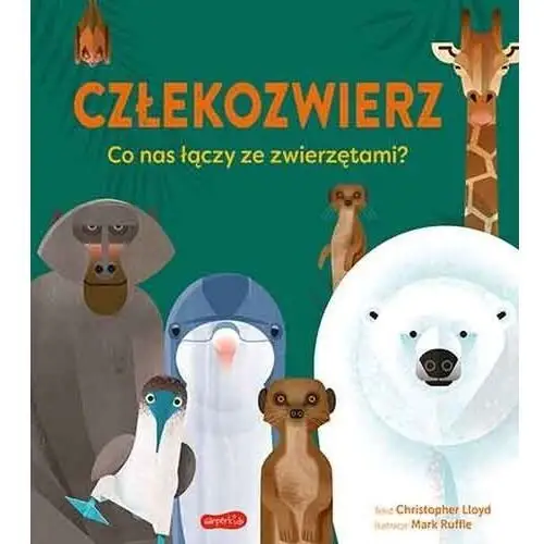 Harperkids Człekozwierz. co nas łączy ze zwierzętami?