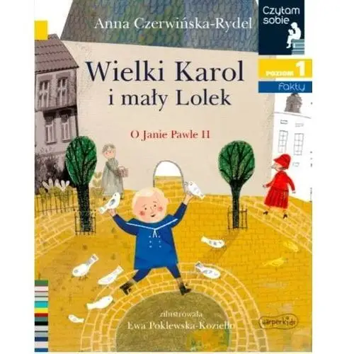 Harperkids /harpercollins/ Czytam sobie. wielki karol i mały lolek 2