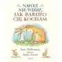 Nawet nie wiesz, jak bardzo cię kocham - sam mcbratney, anita jeram Harperkids Sklep on-line