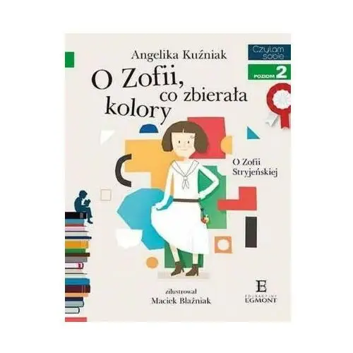 O Zofii, co zbierała kolory. Czytam sobie. Poziom 2