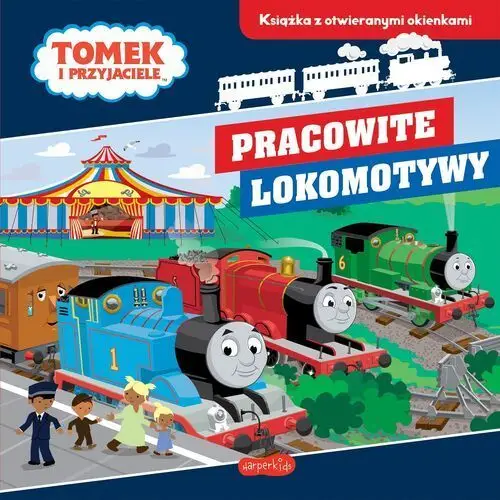 Harperkids Pracowite lokomotywy. tomek i przyjaciele. książka z otwieranymi okienkami