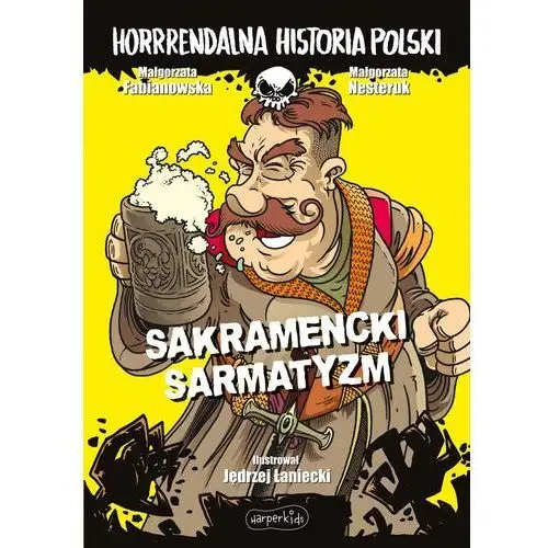 Harperkids Sakramencki sarmatyzm. horrrendalna historia polski