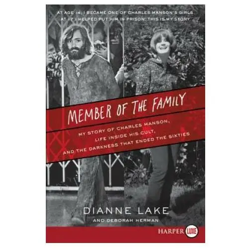 Harperluxe Member of the family: my story of charles manson, life inside his cult, and the darkness that ended the sixties