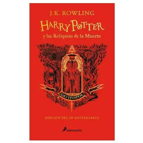 Harry potter y las reliquias de la muerte (20 aniv. gryffindor) / harry potter a nd the deathly hallows (gryffindor) Salamandra infantil y juvenil