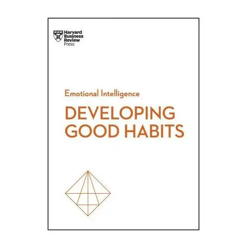 Harvard business review press Developing good habits (hbr emotional intelligence series)