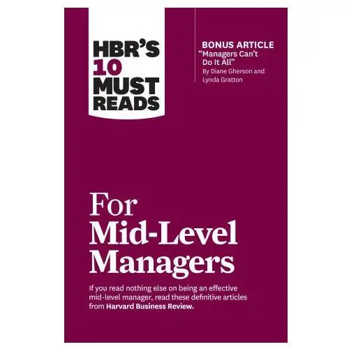 Harvard business review press Hbr's 10 must reads for mid-level managers