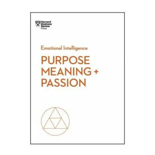 Harvard business review press Purpose, meaning, and passion (hbr emotional intelligence series)