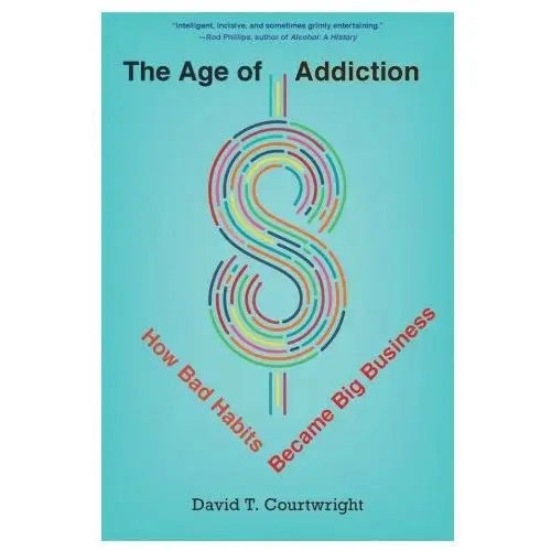 Harvard university press Age of addiction