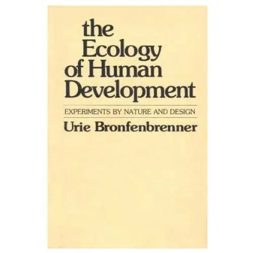 Harvard university press Ecology of human development