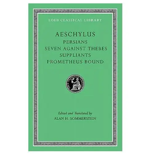 Persians. Seven against Thebes. Suppliants. Prometheus Bound