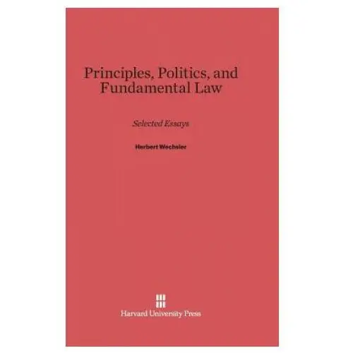 Harvard university press Principles, politics, and fundamental law