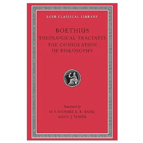 Harvard university press Theological tractates. the consolation of philosophy