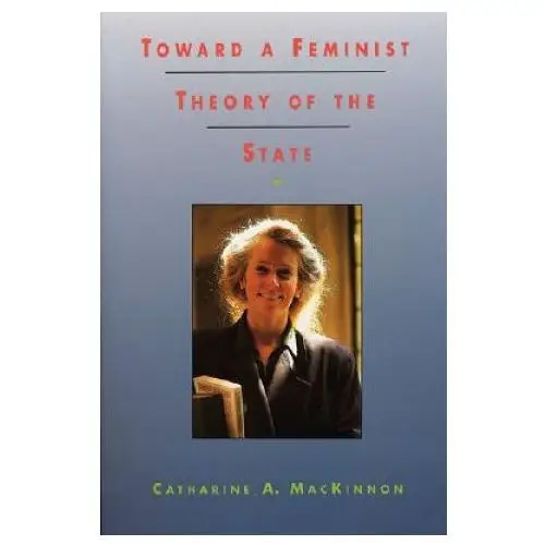 Toward a feminist theory of the state Harvard university press