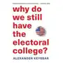 Why Do We Still Have the Electoral College? Sklep on-line