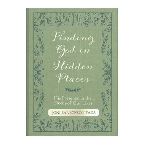 Harvest house publ Finding god in hidden places: his presence in the pieces of our lives