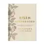 Risen motherhood (deluxe edition): gospel hope for everyday moments Harvest house publ Sklep on-line