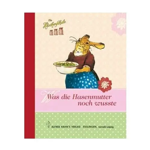 Häschenschule - Was die Hasenmutter noch wusste