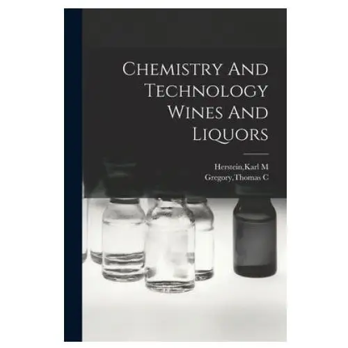 Hassell street press Chemistry and technology wines and liquors