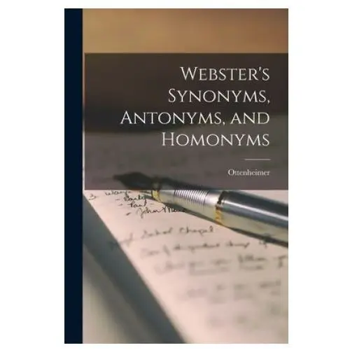 Webster's Synonyms, Antonyms, and Homonyms