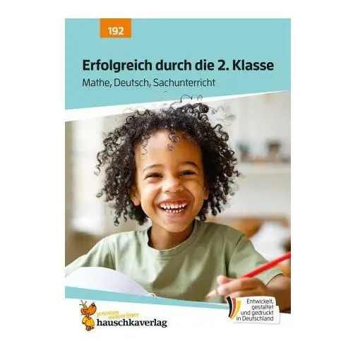 Erfolgreich durch die 2. Klasse - Mathe, Deutsch, Sachunterricht