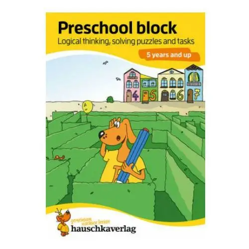 Preschool block - logical thinking, solving puzzles and tasks 5 years and up, a5-block Hauschka verlag gmbh