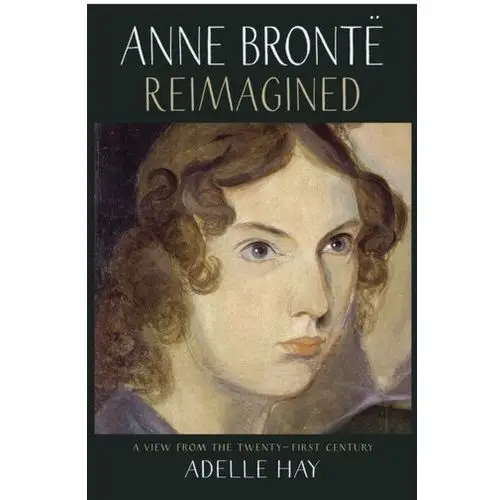 Anne bronte reimagined Hay, adelle