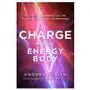 Charge and the Energy Body: The Vital Key to Healing Your Life, Your Chakras, and Your Relationships Sklep on-line