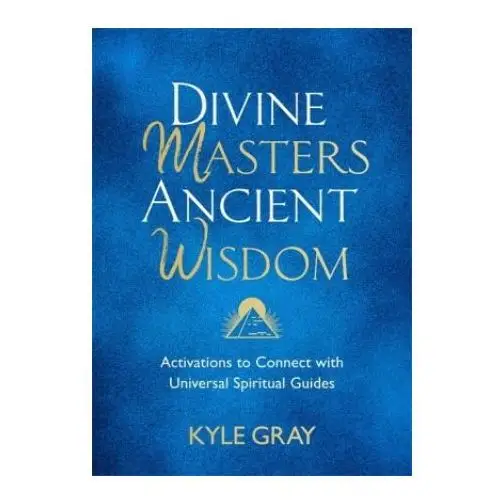 Divine masters, ancient wisdom Hay house uk ltd