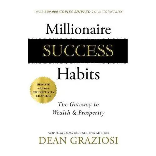 Millionaire success habits: the gateway to wealth & prosperity Hay house uk ltd