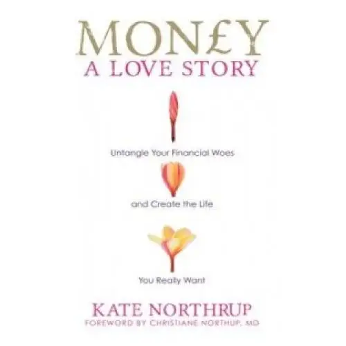 Money, a love story Hay house uk ltd