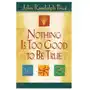 Nothing is too good to be true Hay house uk ltd Sklep on-line