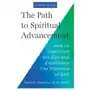 The Path to Spiritual Advancement: How to Transcend the Ego and Experience the Presence of God Sklep on-line