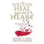 You can heal your heart Hay house uk ltd Sklep on-line