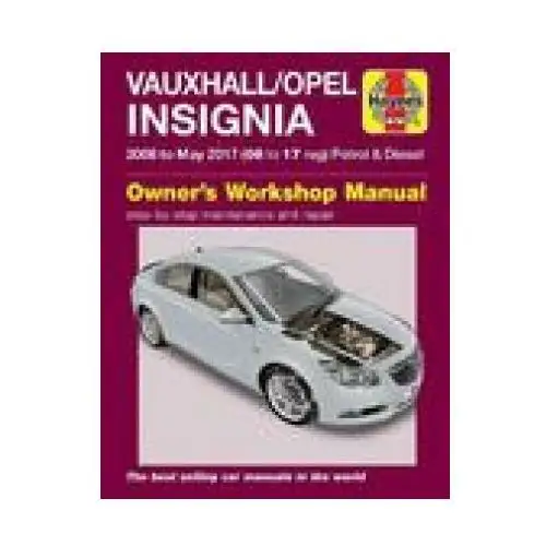 Haynes publishing group Vauxhall/opel insignia ('08-may 17) 08 to 17 reg