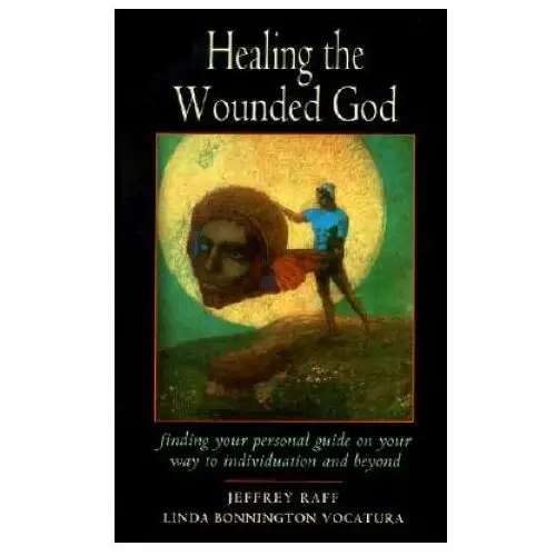 Healing the wounded god Hays (nicolas) ltd,u.s