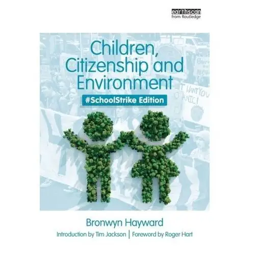 Hayward, bronwyn (university of canterbury, new zealand) Children, citizenship and environment