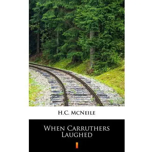 When carruthers laughed H.c. mcneile