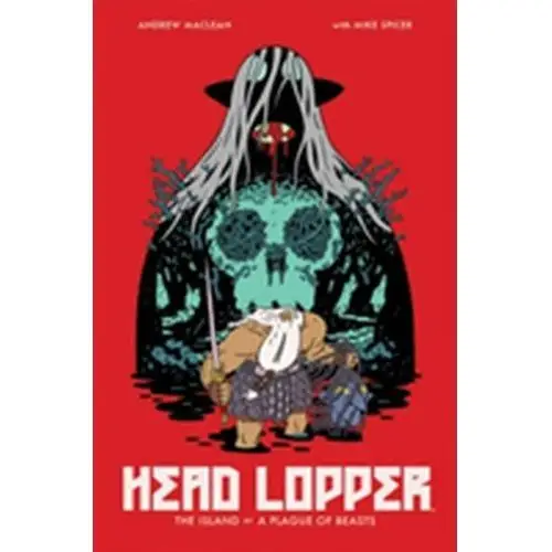 Head Lopper Volume 1: The Island or a Plague of Beasts Maclean, Andrew