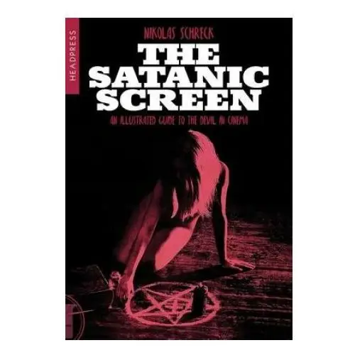 The Satanic Screen: An Illustrated Guide to the Devil in Cinema