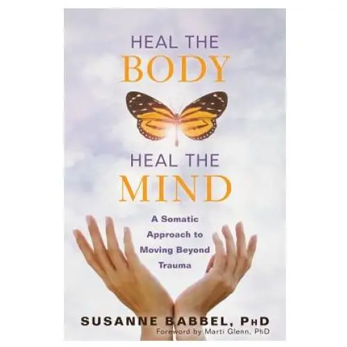 Heal the body, heal the mind New harbinger publications