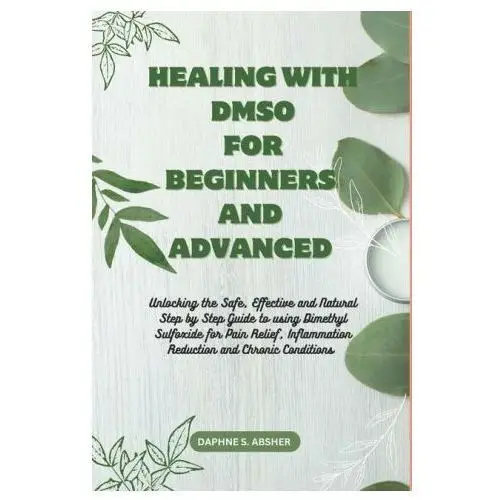 Healing with dmso for beginners and advanced Amazon digital services llc - kdp