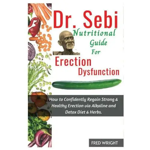 Dr. Sebi Nutritional Guide for Erectile Dysfunction