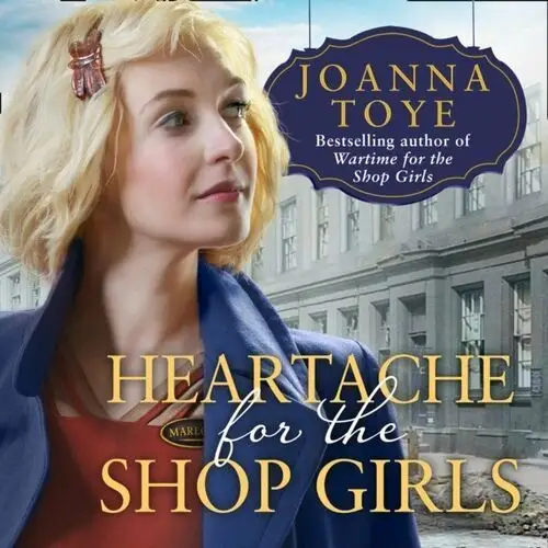 Heartache for the Shop Girls (The Shop Girls, Book 3)