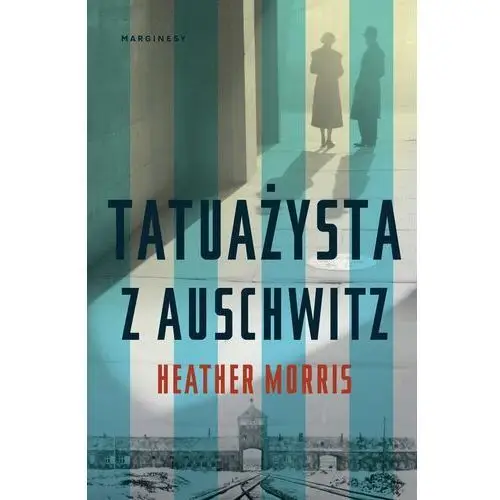 Heather morris Tatuażysta z auschwitz