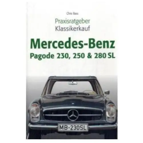 Mercedes-Benz 230, 250 & 280 SL W 113 Pagode