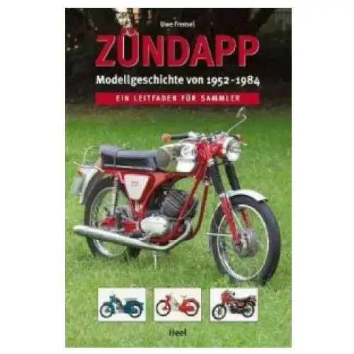 Heel verlag Zündapp modellgeschichte von 1952-1984