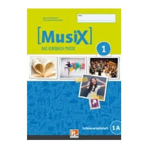 Helbling verlag gmbh Musix 1. arbeitsheft 1a. neuausgabe 2019